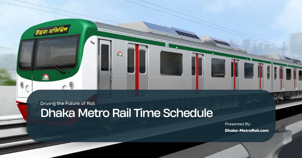 dhaka metro rail time schedule